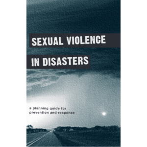 Sexual Violence in Disasters