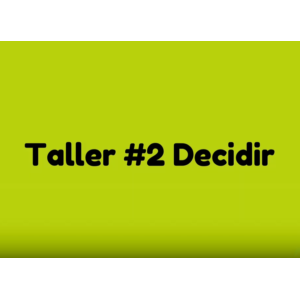 Taller #2 Decidir: Módulos educativos #AmaConSentido